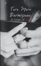 Tere Mere Darmiyaan 21 Songs of Love