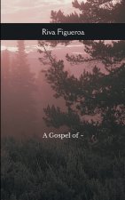 The Gospel Of ~