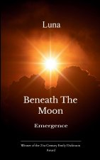 Beneath the Moon Emergence