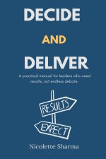 Decide and Deliver