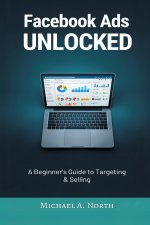 Facebook Ads Unlocked
