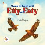 Flying in Faith with Etty and Esty