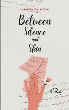 Between Silence and Skin Fragments of Noise That Couldn't Stay Buried