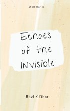 Echoes of the Invisible