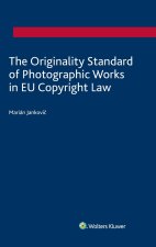 The Originality Standard of Photographic Works in EU Copyright Law