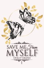 Save Me From Myself