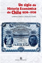 Un siglo de historia económica de Chile 1830-1930