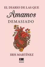 El diario de las que amamos demasiado