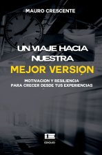 Un viaje hacia nuestra mejor versión