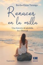 Renacer en la orilla