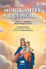 Morir antes que pecar