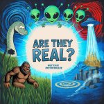 ARE THEY REAL?