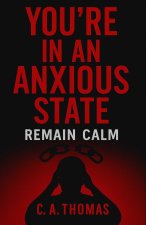 You're In An Anxious State