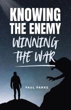 Knowing the Enemy Winning the War