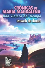CRÓNICAS DE MARÍA MAGDALENA