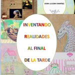 INVENTANDO REALIDADES AL FINAL DE LA TARDE