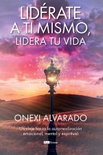 Lidérate a ti mismo, lidera tu vida