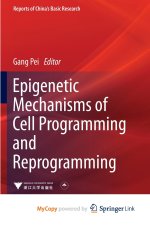 Epigenetic Mechanisms of Cell Programming and Reprogramming