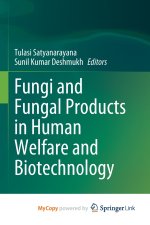 Fungi and Fungal Products in Human Welfare and Biotechnology
