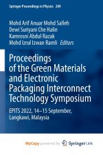 Proceedings of the Green Materials and Electronic Packaging Interconnect Technology Symposium