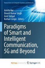 Paradigms of Smart and Intelligent Communication, 5G and Beyond