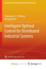 Intelligent Optimal Control for Distributed Industrial Systems