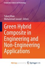 Green Hybrid Composite in Engineering and Non-Engineering Applications