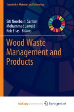 Wood Waste Management and Products