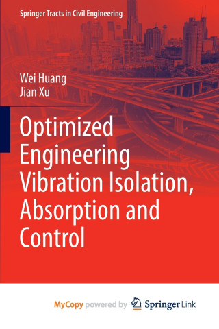 Optimized Engineering Vibration Isolation, Absorption and Control