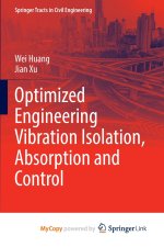 Optimized Engineering Vibration Isolation, Absorption and Control