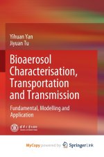 Bioaerosol Characterisation, Transportation and Transmission