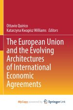 The European Union and the Evolving Architectures of International Economic Agreements