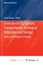 Corrosion in CO2 Capture, Transportation, Geological Utilization and Storage