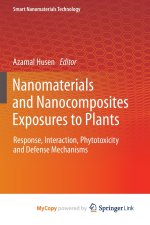 Nanomaterials and Nanocomposites Exposures to Plants