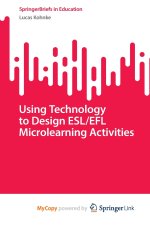 Using Technology to Design ESL/EFL Microlearning Activities