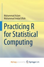 Practicing R for Statistical Computing