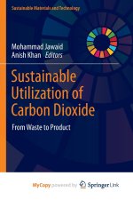 Sustainable Utilization of Carbon Dioxide