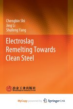 Electroslag Remelting Towards Clean Steel