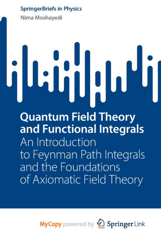 Quantum Field Theory and Functional Integrals