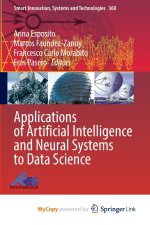 Applications of Artificial Intelligence and Neural Systems to Data Science