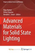 Advanced Materials for Solid State Lighting