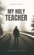 My Holy Teacher