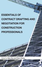 Essentials of Contract Drafting and Negotiation for Construction Professionals