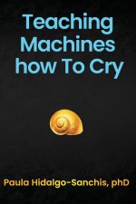 Teaching Machines how To Cry