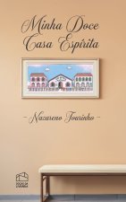 Minha doce casa espírita