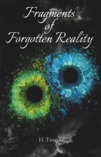 Fragments of Forgotten Reality