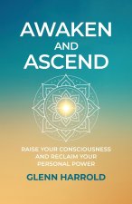 Awaken And Ascend