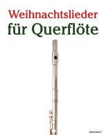 Weihnachtslieder für Querflöte