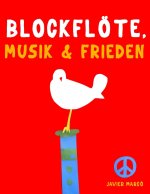 Blockflöte, Musik & Frieden