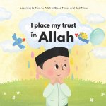 I Place My Trust in Allah